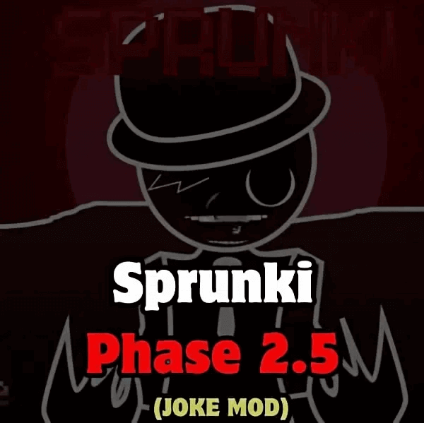 Sprunki Phase 2.5 (JOKE MOD)